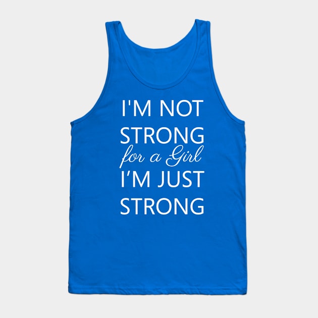 I'm Strong Tank Top by DJV007